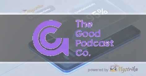 The Good Podcast Co.