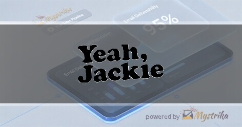 Yeah, Jackie